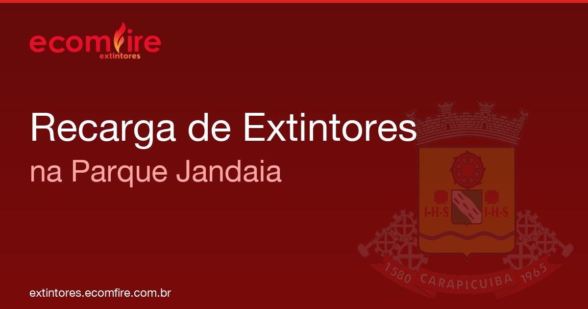 Recarga de extintores Parque Jandaia