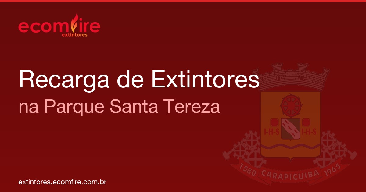 Recarga de extintores Parque Santa Tereza