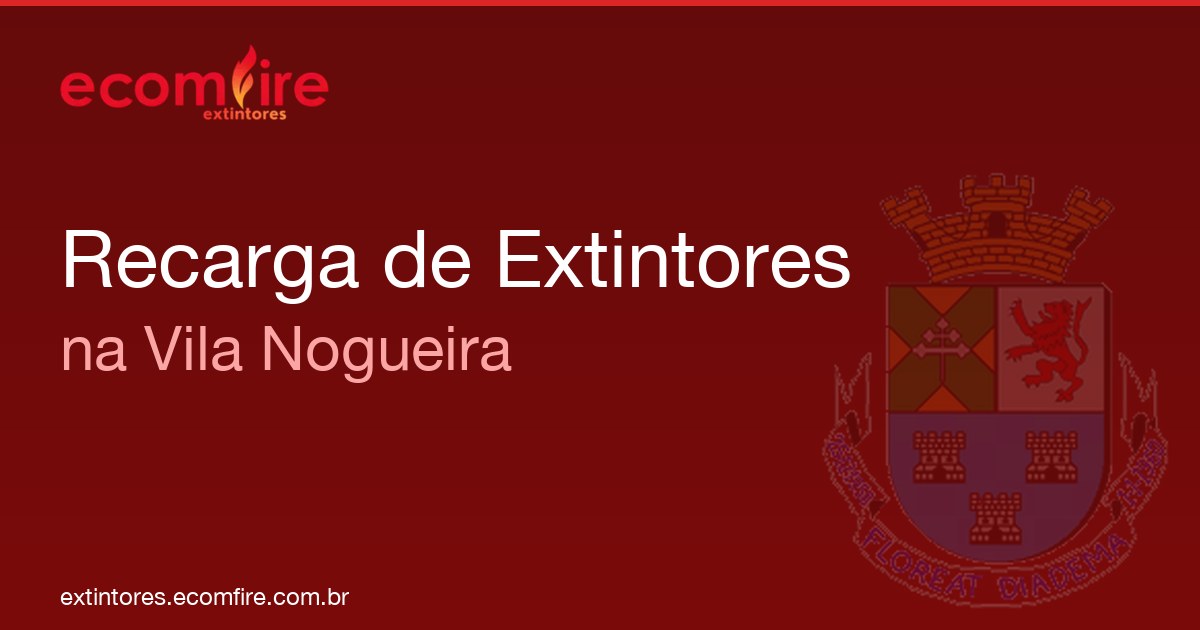 Recarga de extintores Vila Nogueira