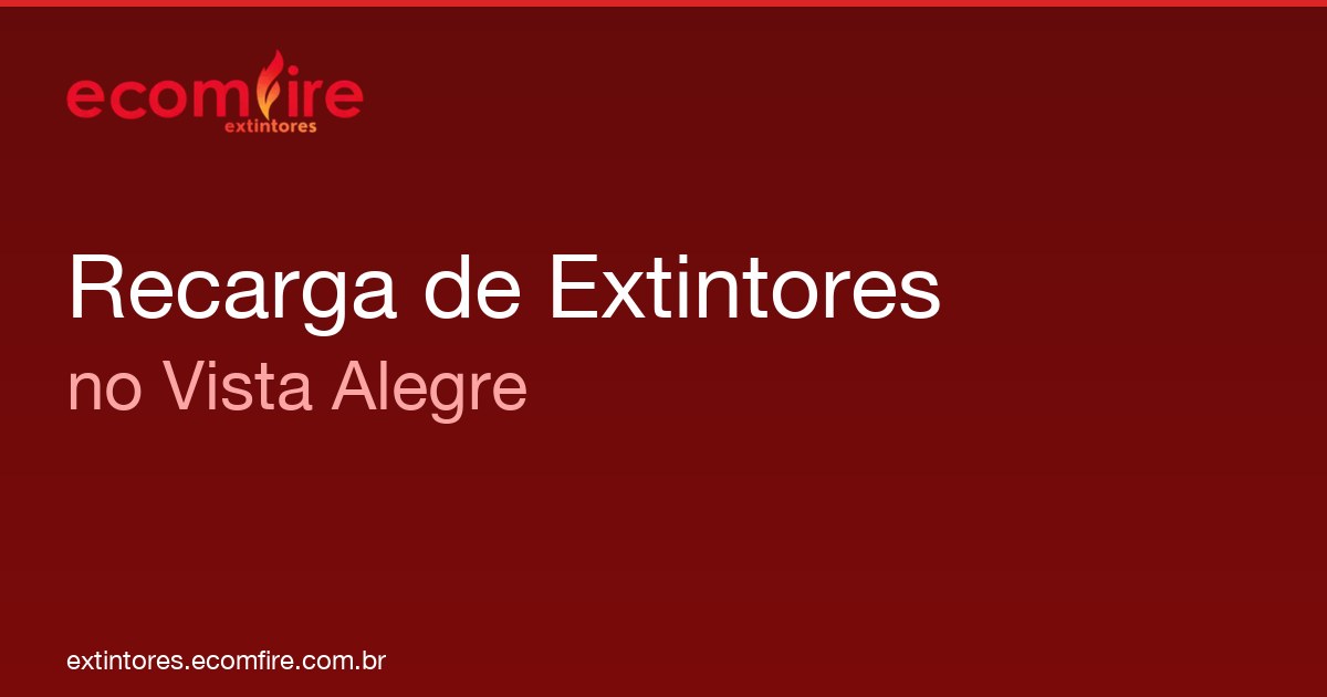Recarga de extintores Vista Alegre