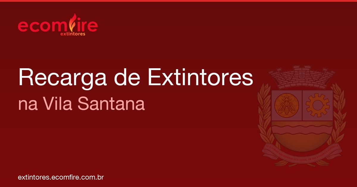 Recarga de extintores Vila Santana