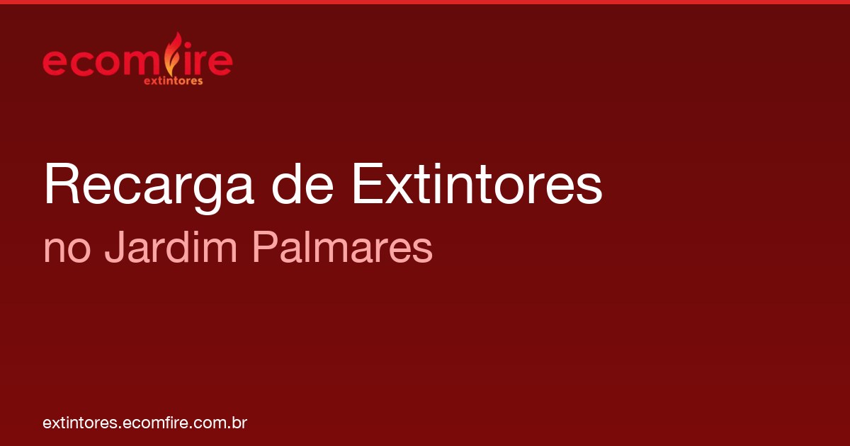 Recarga de extintores Jardim Palmares