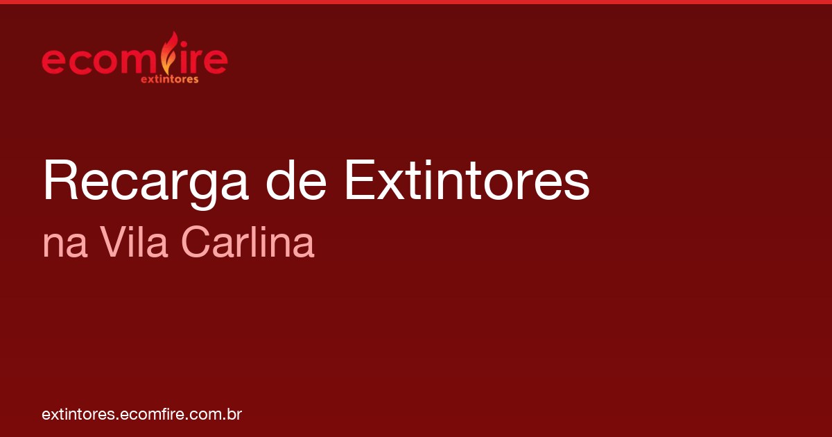 Recarga de extintores Vila Carlina