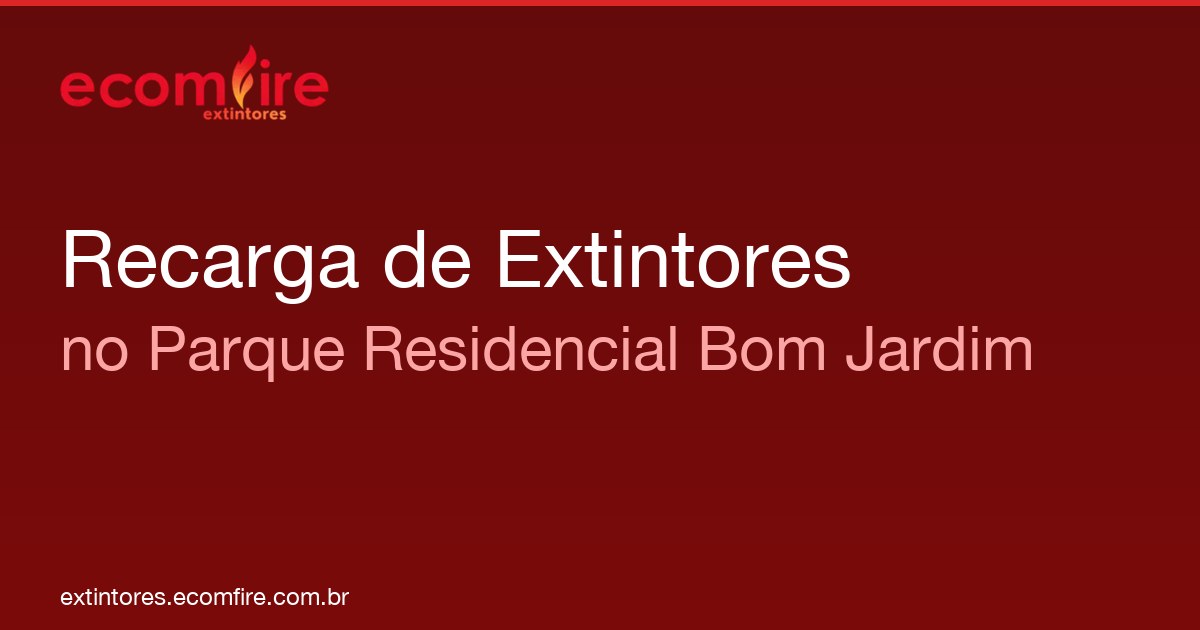 Recarga de extintores Parque Residencial Bom Jardim