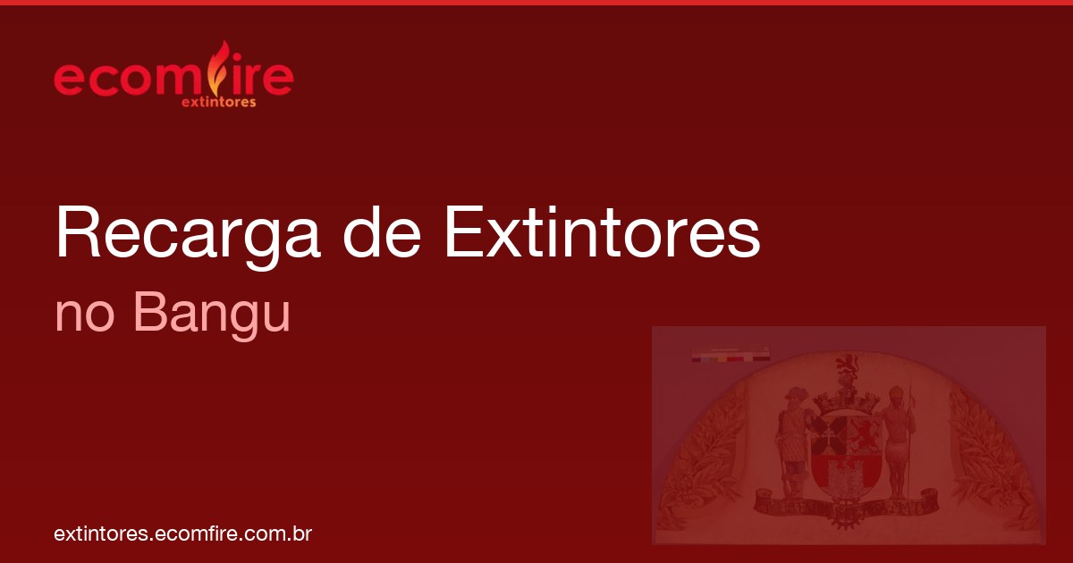 Recarga de extintores Bangu