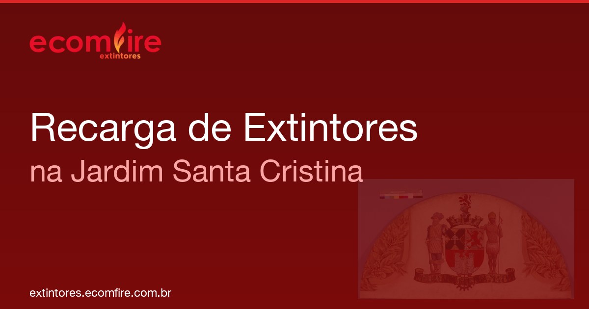 Recarga de extintores Jardim Santa Cristina