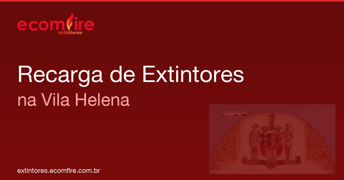 Recarga de extintores Vila Helena