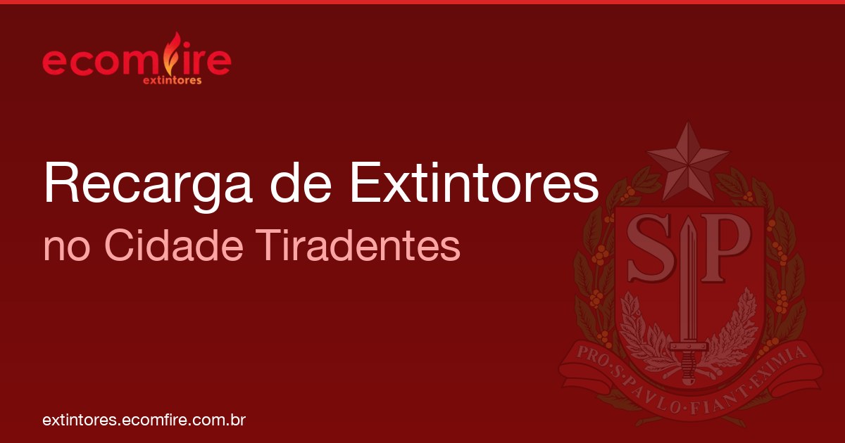 Recarga de extintores Cidade Tiradentes