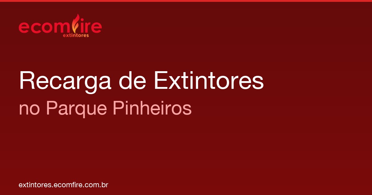Recarga de extintores Parque Pinheiros